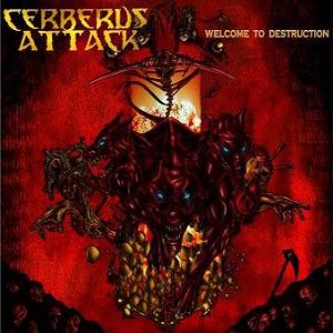 Cerberus Attack - Welcome to Destruction