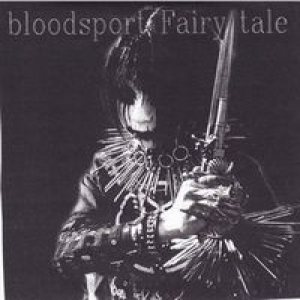 Bloodsport Fairy Tale - Bloodsport Fairy Tale