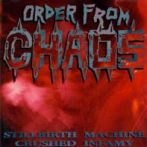 Order from Chaos - Stillbirth Machine / Crushed Infamy
