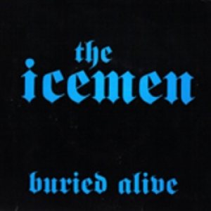 The Icemen - Buried Alive