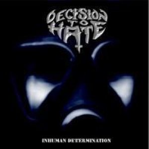 Decision to Hate - Inhuman Determination