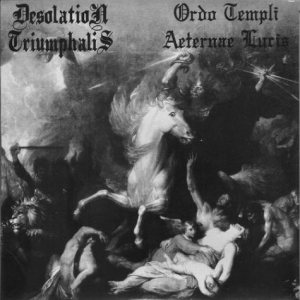 Desolation Triumphalis - Desolation Triumphalis / Ordo Templi Aeternae Lucis