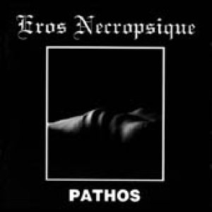 Eros Necropsique - Pathos