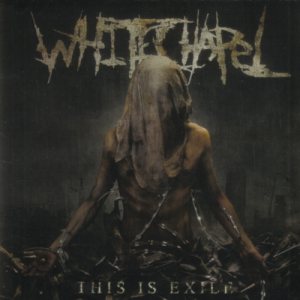 Whitechapel - This Is Exile