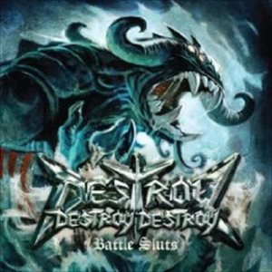 Destroy Destroy Destroy - Battle Sluts