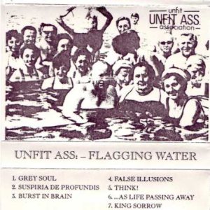 Unfit Ass. - Flagging Water