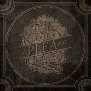 A Plea for Purging - The Life and Death of a Plea for Purging
