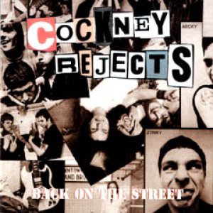 Cockney Rejects - Back on the Street