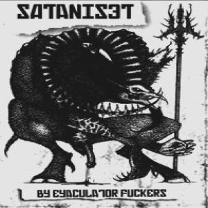 Sataniset - By Eyaculator Fuckers