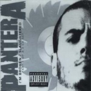 Pantera - I'm Broken/Slaughtered