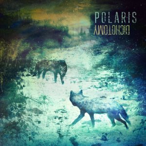 Polaris - Dichotomy