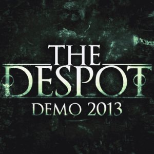 The Despot - Demo 2013