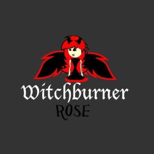 Rose - Witchburner