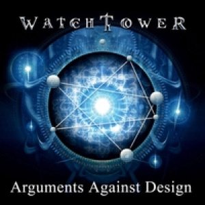 Watchtower - Arguments Against Design