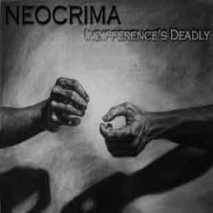 Neocrima - Indifference's Deadly
