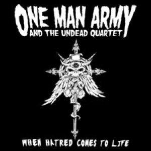 One Man Army and the Undead Quartet - When Hatred Comes to Life
