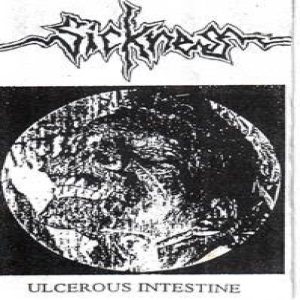 Sickness - Ulcerous Intestine