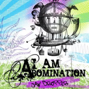 I Am Abomination - Jaw-Dropper