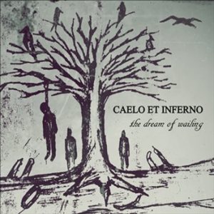 Caelo et Inferno - The Dream of Wailing