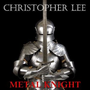 Christopher Lee - Metal Knight