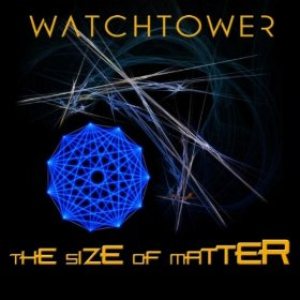 Watchtower - The Size of Matter