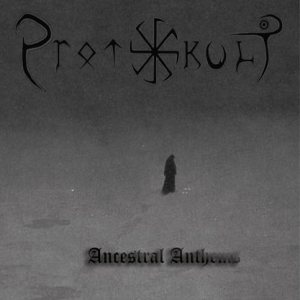Protokult - Ancestral Anthems