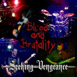 Blood and Brutality - Seeking Vengeance