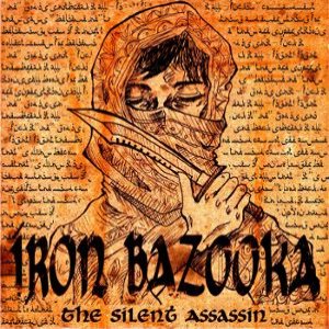 Iron Bazooka - The Silent Assassin