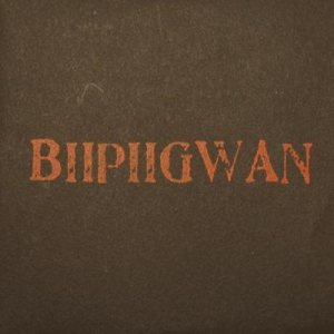 Biipiigwan - Biipiigwan