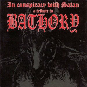 Various Artists - In Conspiracy with Satan – a Tribute to Bathory
