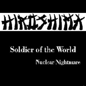 Hiroshima - Soldier of the World