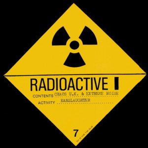 Extreme Noise Terror - Radioactive Earslaughter