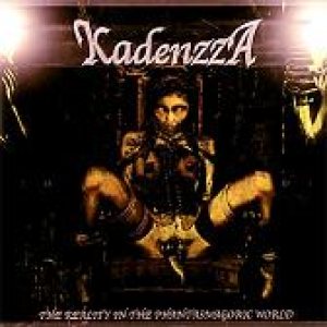 Kadenzza - The Reality in the Phantasmagoric World