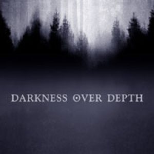 Darkness Over Depth - Darkness Over Depth