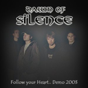 Dawn of Silence - Follow Your Heart