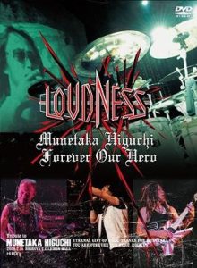 Loudness - Munetaka Higuchi Forever our Hero - Loudness Live at Shibuya CC Hall-