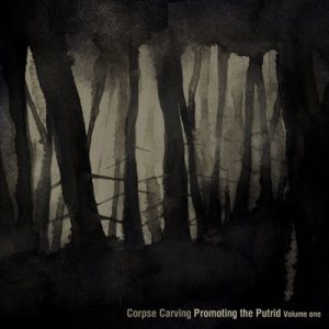Corpse Carving - Promoting the Putrid v1