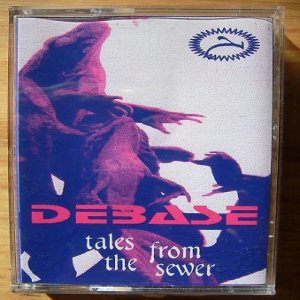 Debase - Tales From the Sewer