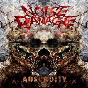 Noise Damage - Absurdity