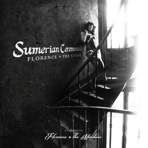 Various Artists - Florence + the Sphinx: Sumerian Ceremonials - a Tribute to Florence + the Machine