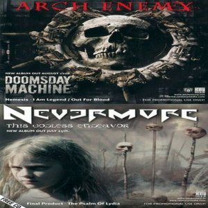 Arch Enemy / Nevermore - Doomsday Machine / This Godless Endeavor