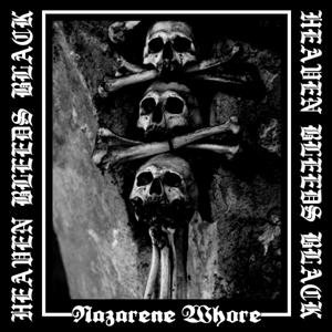 Nazarene Whore - Heaven Bleeds Black