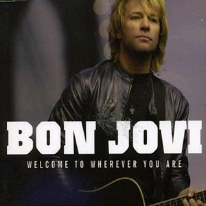 Bon Jovi - Welcome to Wherever You Are