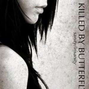 Killed by Butterfly - Sanity / Insanity