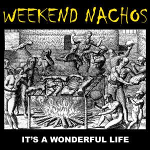 Weekend Nachos - It's a Wonderful Life