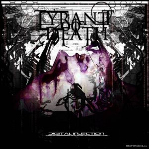 Tyrant Of Death - Digital Injection