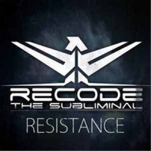 Recode the Subliminal - Resistance