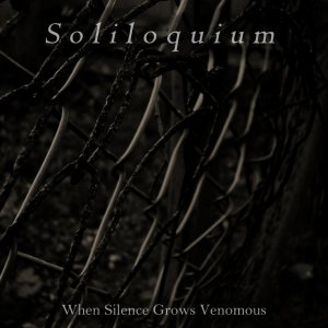 Soliloquium - When Silence Grows Venomous