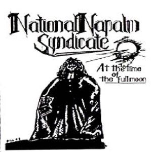 National Napalm Syndicate - At the Time of the Fullmoon
