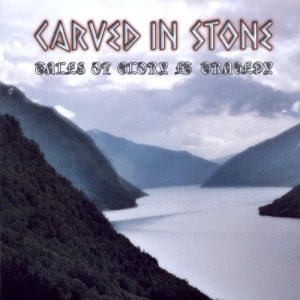 Carved in Stone - Tales of Glory & Tragedy